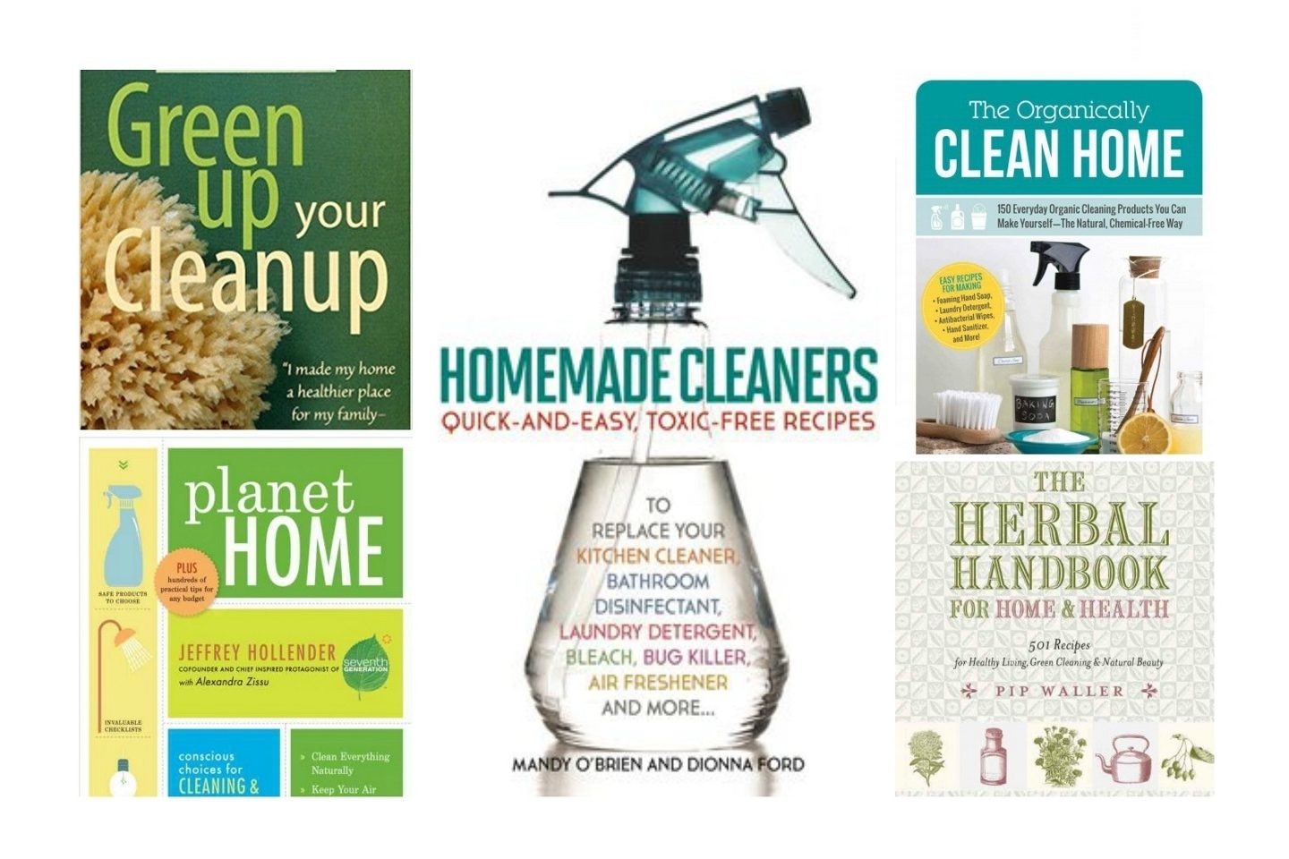 A collaged advertisement for natural cleaners. The book titles included are: "Green up Your Cleanup," "Planet Home," "Homemade Cleaners: Quick-and-Easy, Toxic-Free Recipes," "The Organically Clean Home," and "The Herbal Handbook for Home & Health."