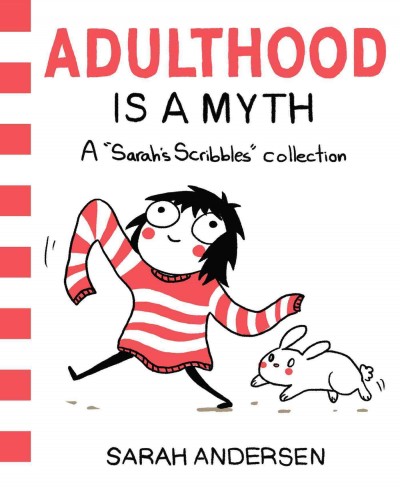 Adulthood Is a Myth A Sarahs Scribbles Collection