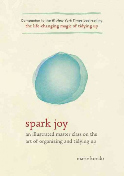 Cover of Spark joy an illustrated master class on the art of organizing and tidying up