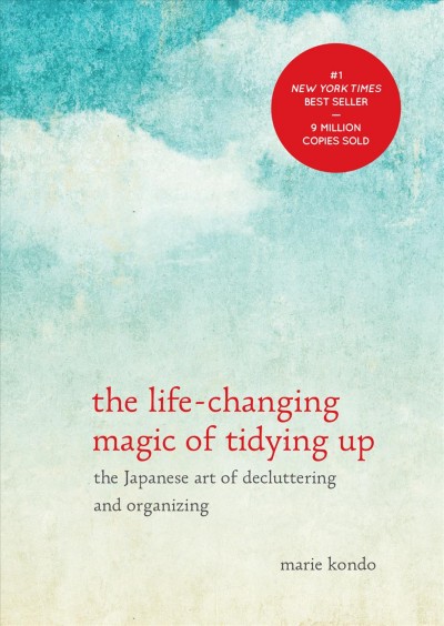 Cover of The life changing magic of tidying up the Japanese art of decluttering and organizing