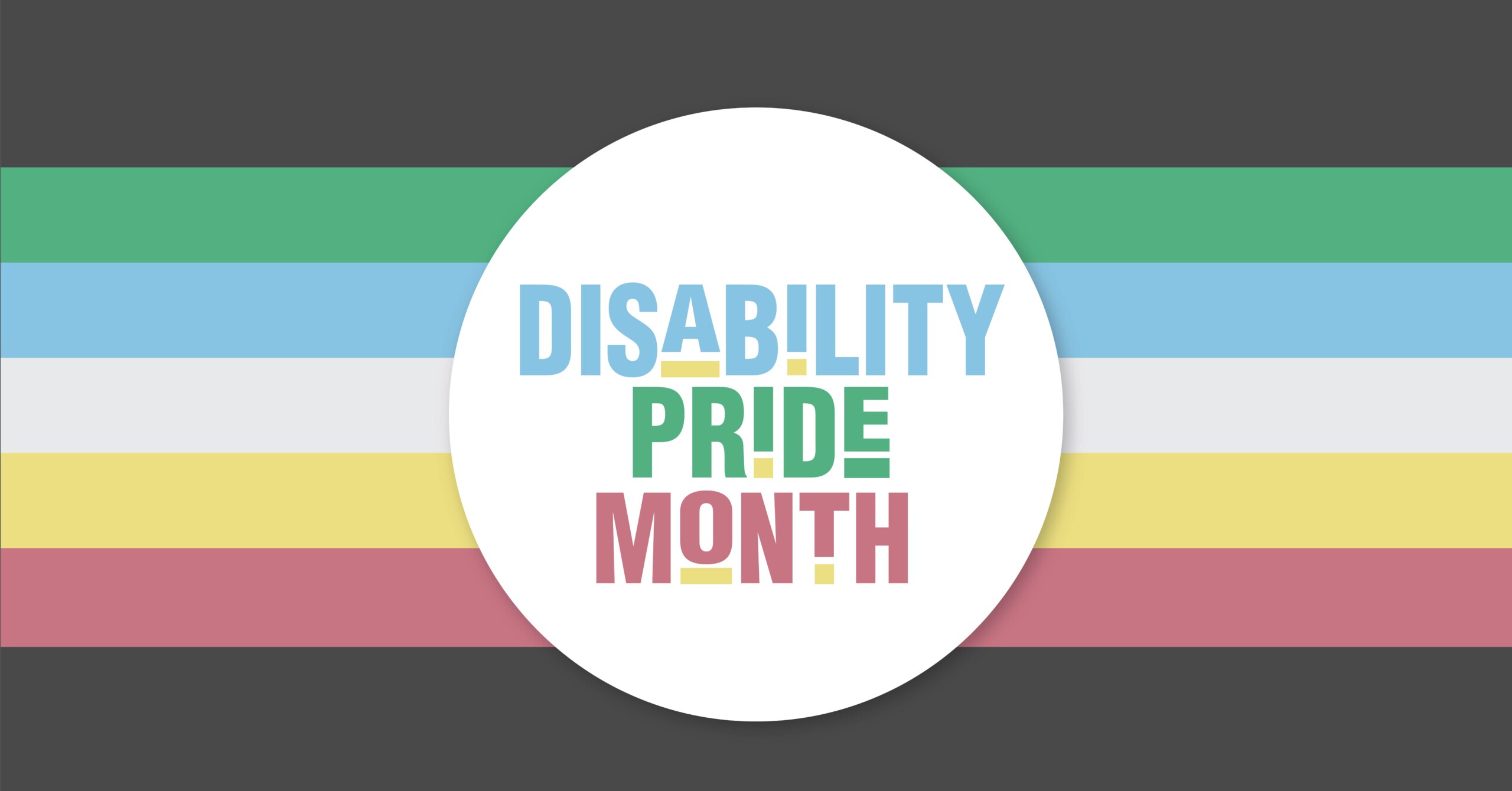 Disability pride flag with the words Disability Pride Month in the center.