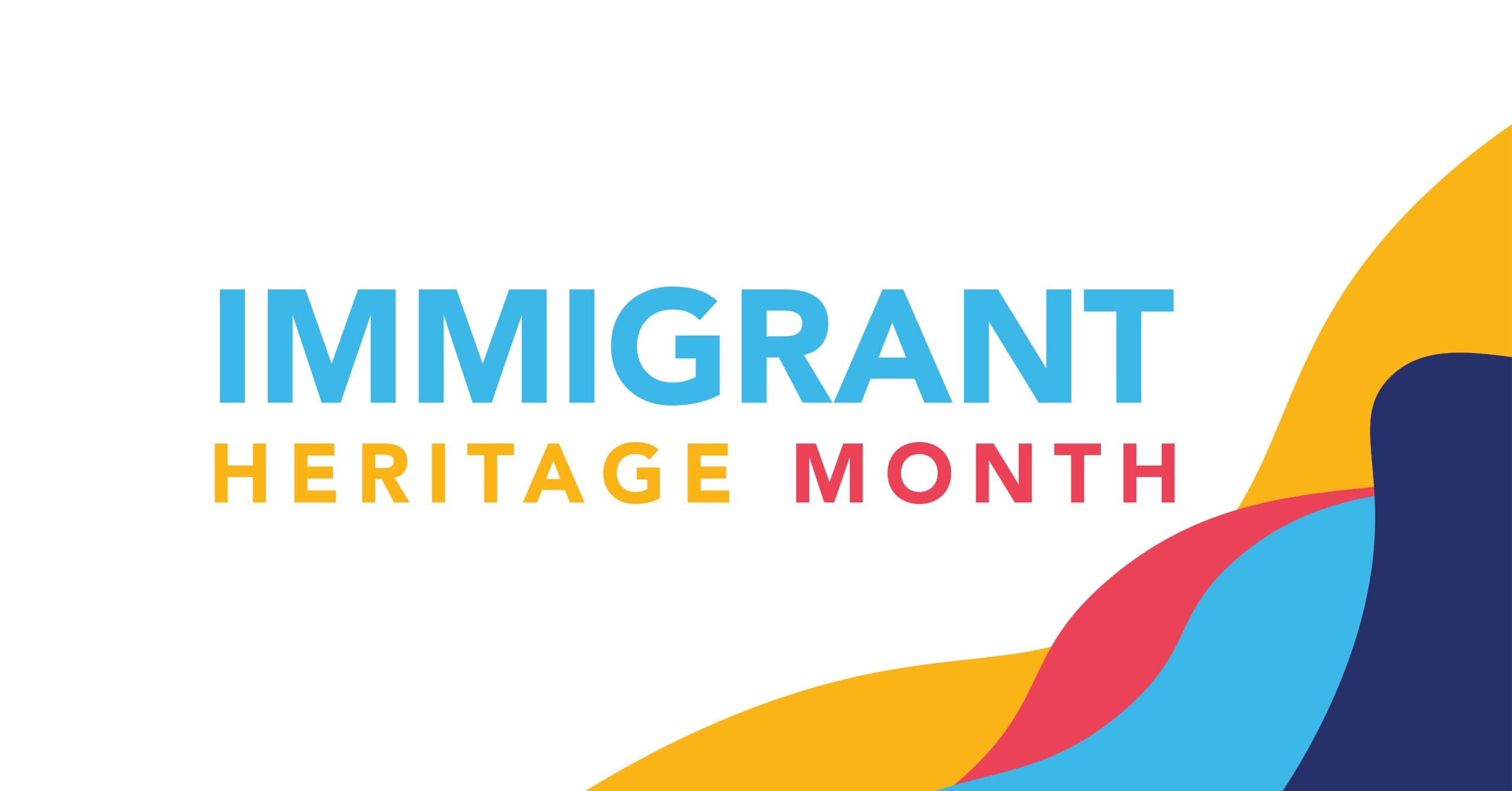 Immigrant Heritage Month with yellow, red, and blue design.