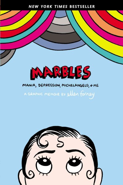 Marbles Mania Depression Michelangelo and Me A Graphic Memoir