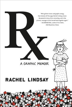 RX A Graphic Memoir RX A Graphic Memoir