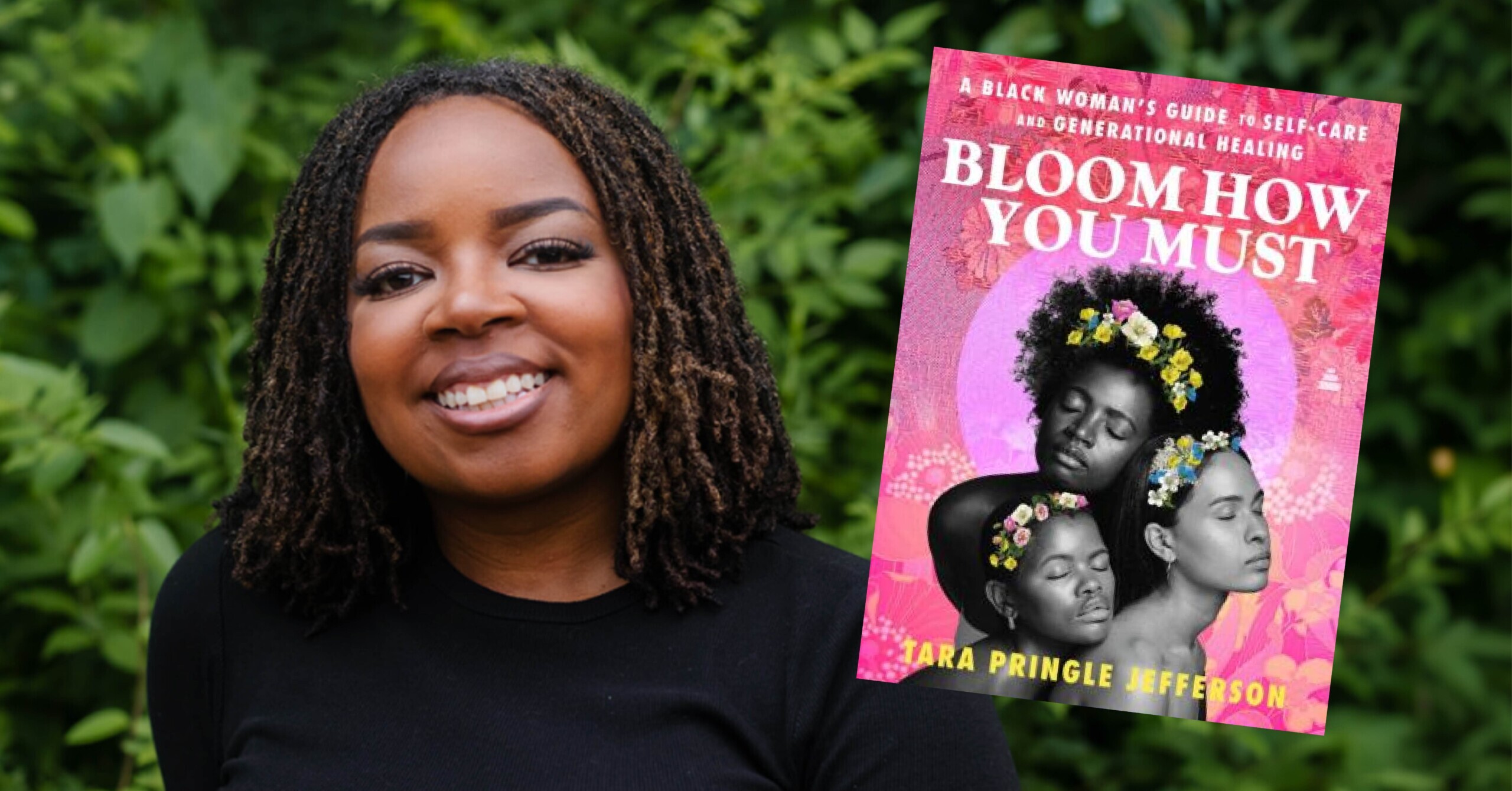 Tara Pringle Jefferson and her book Bloom How you Must.