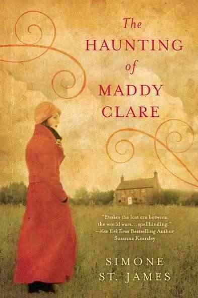 The Haunting of Maddy Clare by Simone St James