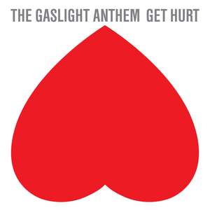 The_Gaslight_Anthem_-_Get_Hurt